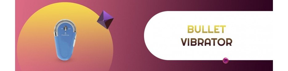 Bullet Vibrator | Buy Mini Vibrators For Women Online